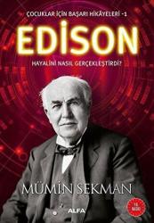 Edison - Çocuklar İçin Başarı Hikayeleri 1 Hayalini Nasıl Gerçekleştirdi?