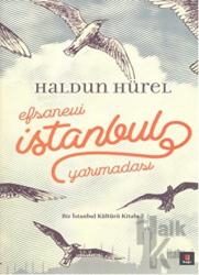 Efsanevi İstanbul Yarımadası Bir İstanbul Kültürü Kitabı 7