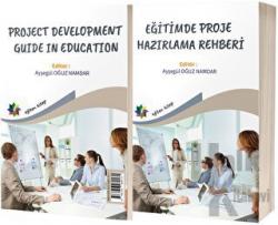 Eğitimde Proje Hazırlama Rehberi (Project Development Guide In Education)