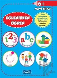 Eğlenirken Öğren Mavi Kitap 6+