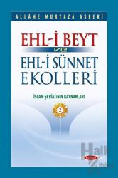 Ehl-i Beyt ve Ehl-i Sünnet Ekolleri Cilt 2 (Ciltli) İslam Şeriatının Kaynakları