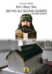 Ehl-i Beyt Yolu Seyyid Ali Sultan Süreği Kızıldeli Erkanı