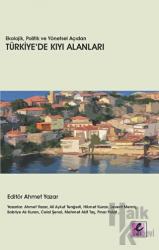 Ekolojik, Politik ve Yönetsel Açıdan Türkiye’de Kıyı Alanları