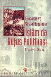 Ekonomik ve Sosyal Boyutuyla İslam'da Nüfus Politikası