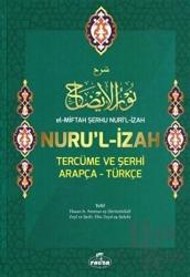 El-Miftah Şerhu Nuri'l İzah Nuru'l İzah Tercüme ve Şerhi Arapça - Türkçe (Ciltli, Şamua)