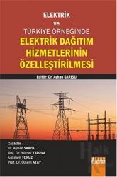 Elektrik Dağıtım Hizmetlerinin Özelleştirilmesi Elektrik ve Türkiye Örneğinde