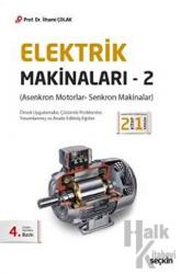 Elektrik Makinaları - 2 (Asenkron Motorlar - Senkron Makinalar)