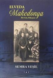 Elveda Makedonya - Bir Göç Hikayesi