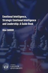 Emotional Intelligence Strategic Emotional Intelligence and Leadership: A Guide Book