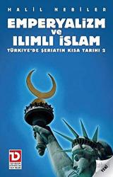 Emperyalizm ve Ilımlı İslam Türkiye'de Şeriatın Kısa Tarihi 2