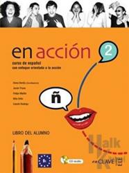 En Accion 2 Libro del Alumno (Ders Kitabı +Audio Descargable) İspanyolca Orta Seviye