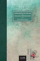 Endonezya’da İslam ve Hollanda Sömürgeciliği
