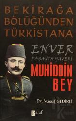 Enver Paşanın Yaveri Muhiddin Bey
