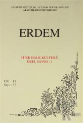 Erdem Atatürk Kültür Merkezi Dergisi Sayı: 37 Ocak 2001 (Cilt 13) Türk Halk Kültürü Özel Sayısı - 1