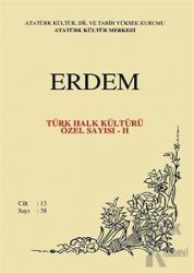 Erdem Atatürk Kültür Merkezi Dergisi Sayı: 38 Mayıs 2001 (Cilt 13) Türk Halk Kültürü Özel Sayısı - 2
