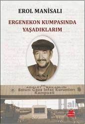 Ergenekon Kumpasında Yaşadıklarım