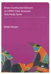 Erken Cumhuriyet Dönemi ve 1990'lı Yıllar Arasında Türk Moda Tarihi