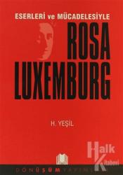 Eserleri ve Mücadelesiyle Rosa Luxemburg