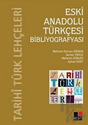 Eski Anadolu Türkçesi Bibliyografyası Tarihi Türk Lehçeleri