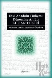 Eski Anadolu Türkçesi Dönemine Ait Bir Kur'an Tefsiri