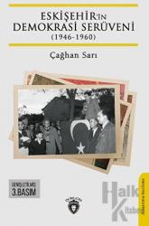 Eskişehir’in Demokrasi Serüveni (1946-1960)