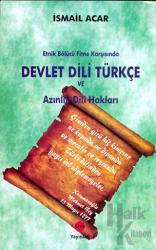 Etnik Bölücü Fitne Karşısında Devlet Dili Türkçe ve Azınlık Dili Hakları
