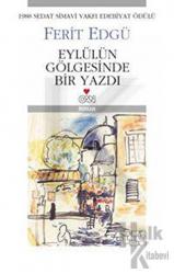 Eylülün Gölgesinde Bir Yazdı 1988 Sedat Simavi Vakfı Edebiyat Ödülü