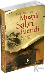 Farklı Yönleriyle Mustafa Sabri Efendi