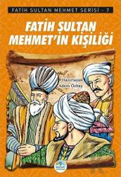 Fatih Sultan Mehmet’in Kişiliği - Fatih Sultan Mehmet Serisi 7