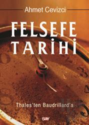 Felsefe Tarihi Thales'ten Baudrillard'a