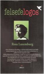 Felsefelogos Sayı: 52 2014/1 Rosa Luxemburg