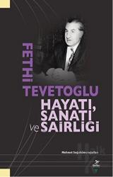 Fethi Tevetoğlu - Hayatı, Sanatı ve Şairliği