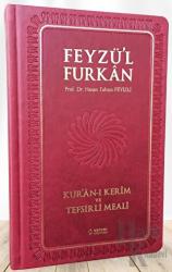 Feyzü'l Furkan Kur'an-ı Kerim ve Tefsirli Meali (Orta Boy - Mushaf ve Meal - Ciltli) Bordo