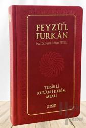 Feyzü'l Furkan Tefsirli Kur'an-ı Kerim Meali (Büyük Boy - Tefsirli Meal - Ciltli) BORDO