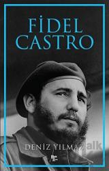Fidel Castro Efsanevi Devrimci