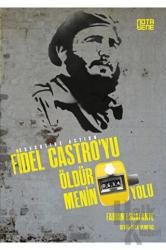 Fidel Castro'yu Öldürmenin 634 Yolu