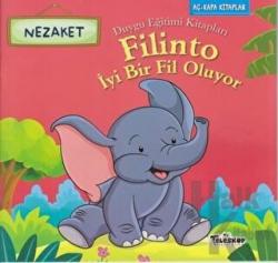 Filinto İyi Bir Fil Oluyo Duygu Eğitim Kitapları - Nezaket