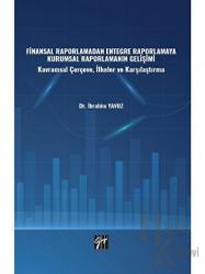 Finansal Raporlamadan Entegre Raporlamaya Kurumsal Raporlamanın Gelişimi