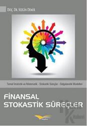 Finansal Stokastik Süreçler Temel İstatistik ve Matematik - Stokastik Süreçler - Dalgalanırlık Modelleri