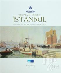Fırçaların Diliyle İstanbul - İstanbul Within the Language of Brushes (Ciltli)
