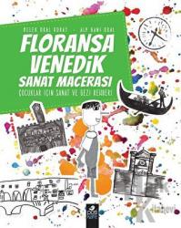 Floransa - Venedik Sanat Macerası Çocuklar İçin Sanat ve Gezi Rehberi