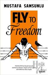 Fly to Freedom