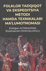Folklor Tadqıqot Va Ekspedıtsıya Metodı Hamda Teknıkaları Ma’lumotnoması