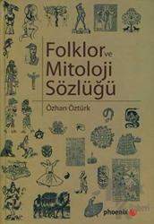 Folklor ve Mitoloji Sözlüğü (Ciltli)