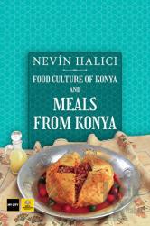 Food Culture Of Konya And Meals From Konya (Ciltli)