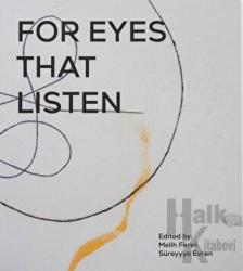 For Eyes That Listen