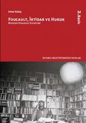 Foucault, İktidar ve Hukuk Modern Hukukun Soybilimi