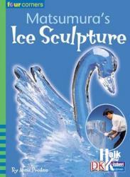 Four Corners Stg.1:Matsumura's Ice Sculpture