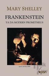 Frankenstein: Ya Da Modern Prometheus Ya Da Modern Prometheus