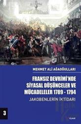 Fransız Devrimi’nde Siyasal Düşünceler ve Mücadeleler 1789-1794 Cilt 3